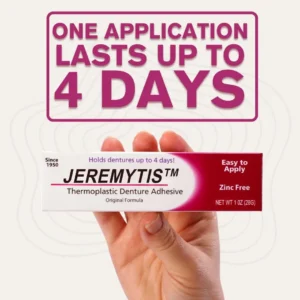 JEREMYTIS™ Thermoplastic Denture Adhesive